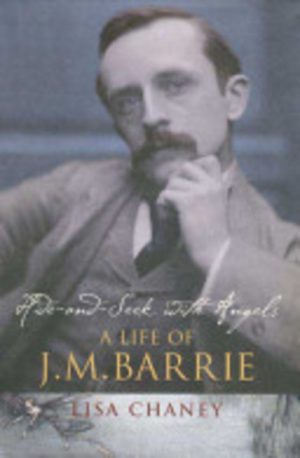 Hide-and-seek with Angels: A life of J.M. Barrie