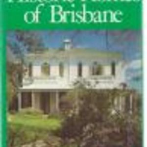 Historic Homes of Brisbane: A Selection