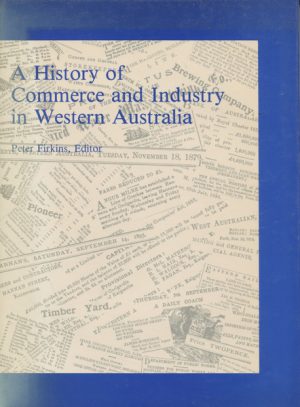 History of Commerce and Industry in Western Australia, A