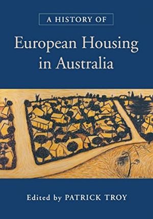 History of European Housing in Australia, A