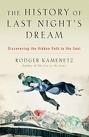 HISTORY OF LAST NIGHT'S DREAM, THE. Discovering the Hidden Path to the So