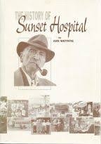 History of Sunset Hospital, The