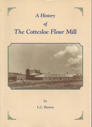History of The Cottesloe Flour Mill, A
