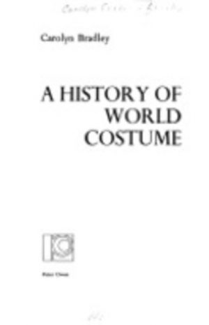HISTORY OF WORLD COSTUME, A