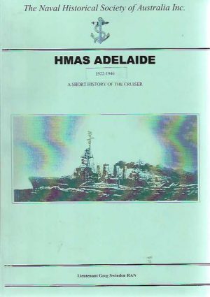 HMAS Adelaide, 1922-1946: A Short history of the Cruiser, 1922-1946