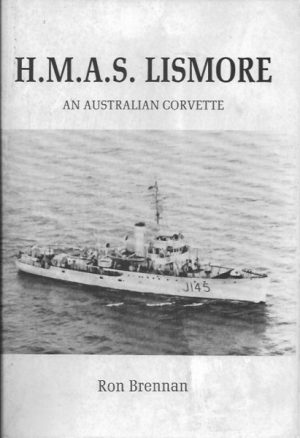 HMAS Lismore - An Australian Corvette