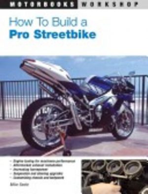 HOW TO BUILD A PRO STREETBIKE
