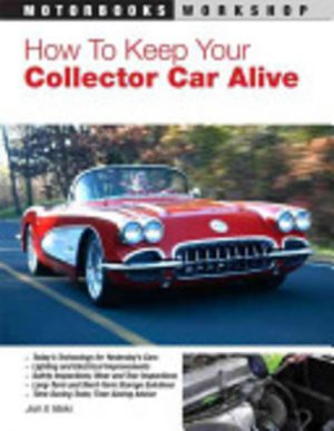HOW TO KEEP YOUR COLLECTOR CAR ALIVE