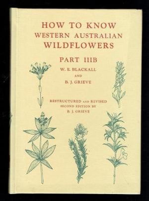 How to Know Western Australian Wildflowers: A key to the flora of the extratropical regions of Western Australia. Part IIIB (Epacridaceae - Lamiaceae) 2nd Edition.