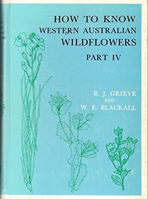 HOW TO KNOW WESTERN AUSTRALIAN WILDFLOWERS. PART IV A Key to the Flora of the Extratropical Regions of Western Australia.