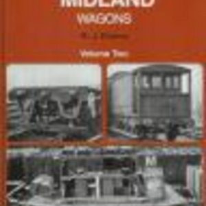 Illustrated History of MIDLAND Wagons : Volume Two