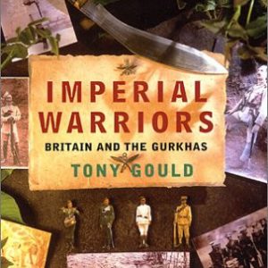 Imperial warriors: Britain and the Gurkhas