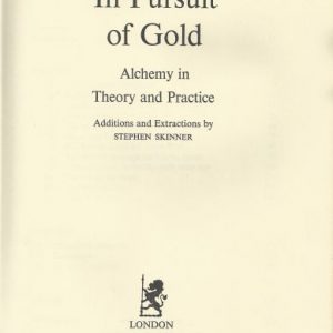 IN PURSUIT OF GOLD – Alchemy in theory and practice