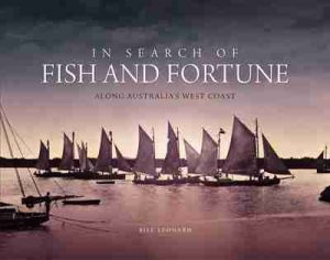 In Search of Fish and Fortune: Along Australia's West Coast