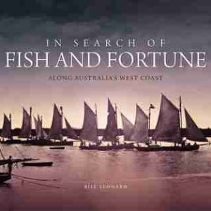 In Search of Fish and Fortune: Along Australia’s West Coast