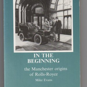 In The Beginning: The Manchester Origins of Rolls-Royce