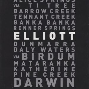 IN THE MIDDLE OF EVERYWHERE : A History of ELLIOTT & District