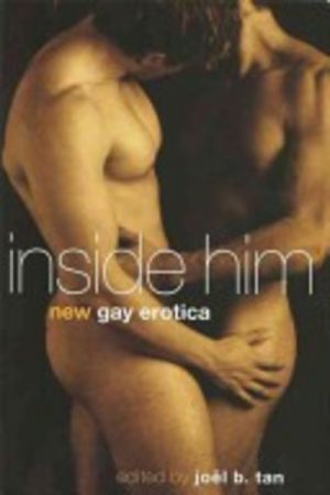 INSIDE HIM : New Gay Erotica