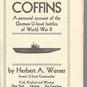 Iron Coffins, A Personal Account of the German U-Boat Battles of WWII
