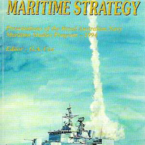 Issues in Maritime strategy : Presentations of the Royal Australian Navy Maritime Studies Program