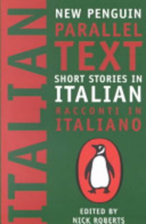 ITALIAN: Short Stories in Italian. Racconti in Italiano : New Penguin Parallel Text