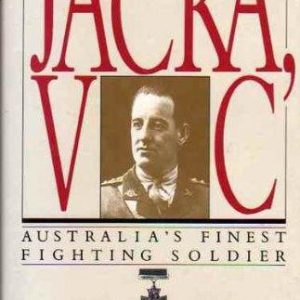 Jacka VC : Australia’s Finest Fighting Soldier