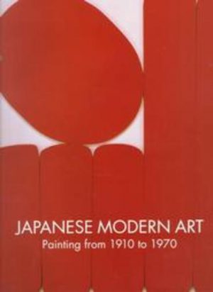Japanese Modern Art: Painting from 1910 to 1970