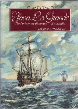 JAVA LA GRANDE : The Portuguese discovery of Australia, Circa 1521