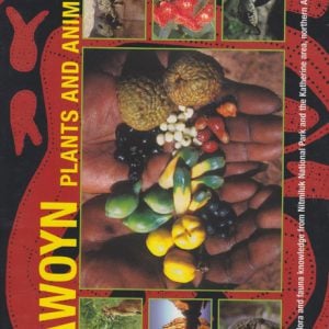 Jawoyn plants and animals : Aboriginal flora and fauna knowledge from Nitmiluk National Park and the Katherine area, Northern Australia