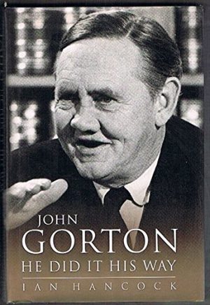 John Gorton: He Did it His Way