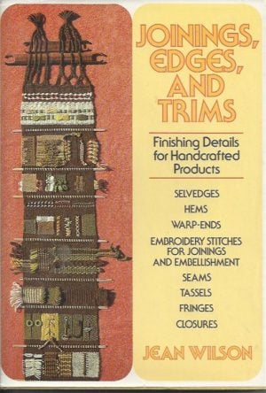 Joinings, Edges and Trims: Finishing Details For Handcrafted Products