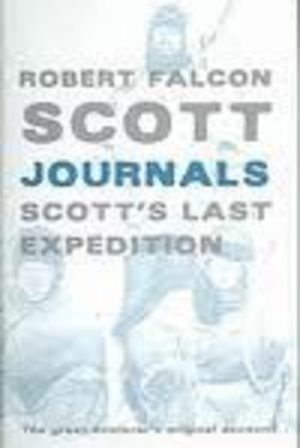 JOURNALS ; Captain Scott's Last Expedition