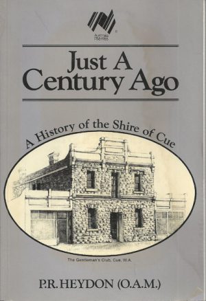 Just A Century Ago: A History of the Shire of Cue