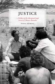JUSTICE: A history of the Aboriginal Legal Service of Western Australia
