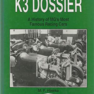 K3 DOSSIER: A History of MGs Most Famous Racing Cars