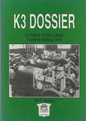 K3 DOSSIER: A History of MGs Most Famous Racing Cars