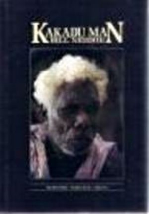 Australia's KAKADU MAN: Bill Neidjie