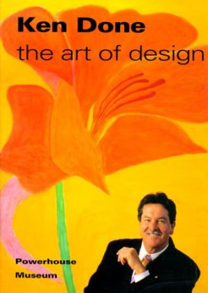 Ken Done: The Art of Design (Signed numbered copy)