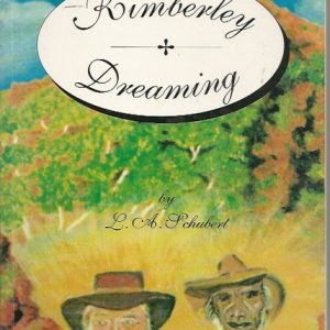 Kimberley Dreaming: The Century of Freddie Cox