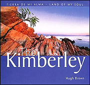 Kimberley, The: Tierra De Mi Alma – Land of My Soul