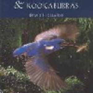 Kingfishers & Kookaburras: Jewels of the Australian Bush