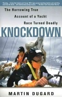 KNOCKDOWN (1998 Sydney – Hobart Race): The Harrowing Account of a Yacht Race Turned Deadly