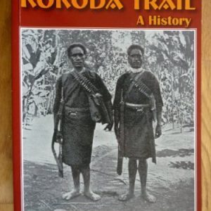 Kokoda Trail, The: A History