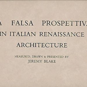 La Falsa Prospettiva in Italian Renaissance Architecture