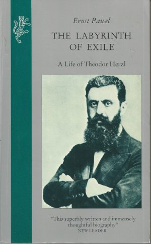 Labyrinth of Exile, The: Life of Theodor Herzl