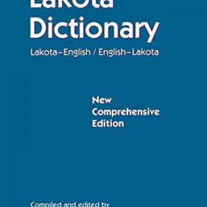 Lakota Dictionary: Lakota-English / English-Lakota, New Comprehensive Edition