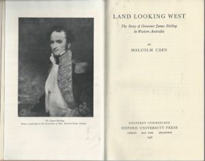 Land Looking West: The Story of Governor James Stirling in Western Australia