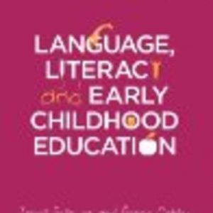 LANGUAGE, LITERACY and EARLY CHILDHOOD EDUCATION (Signed by Author)