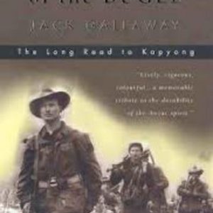Last Call of the Bugle : The Long Road to Kapyong
