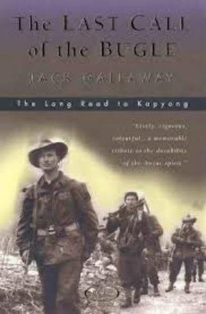 Last Call of the Bugle : The Long Road to Kapyong